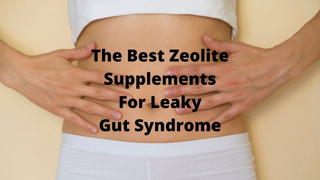 zeolite for leaky gut