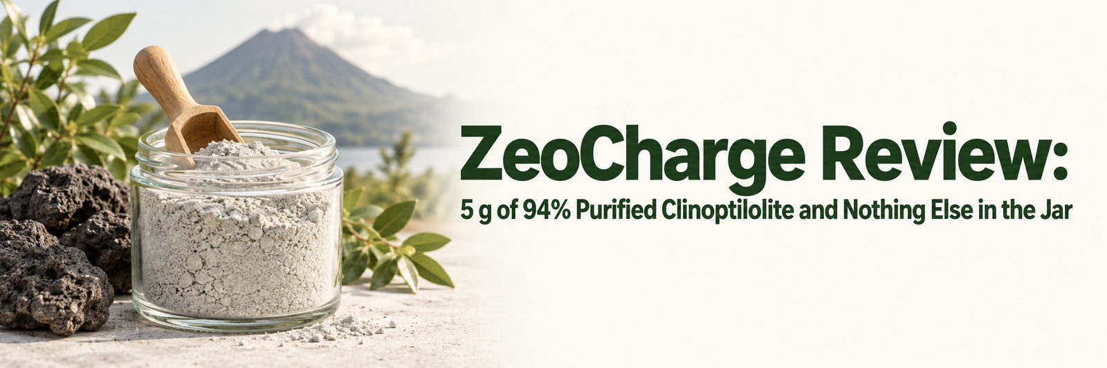 ZeoCharge Review: 5 g of 94% Purified Clinoptilolite and Nothing Else in the Jar